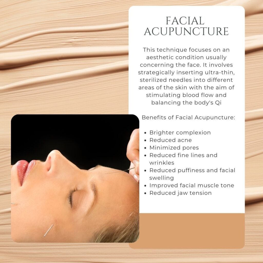 Facial / Cosmetic Acupuncture as part of the Facial Rejuvenation Services and a list of its benefits